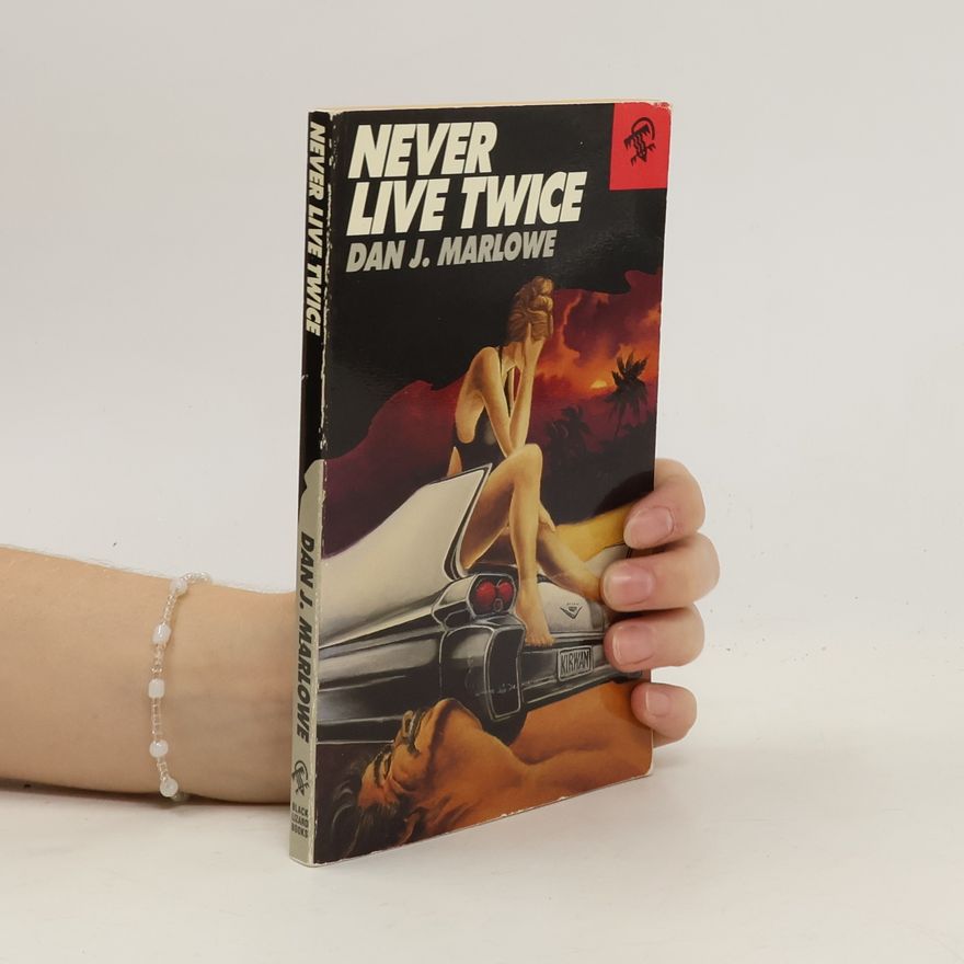 Dan J Marlowe Never Live Twice