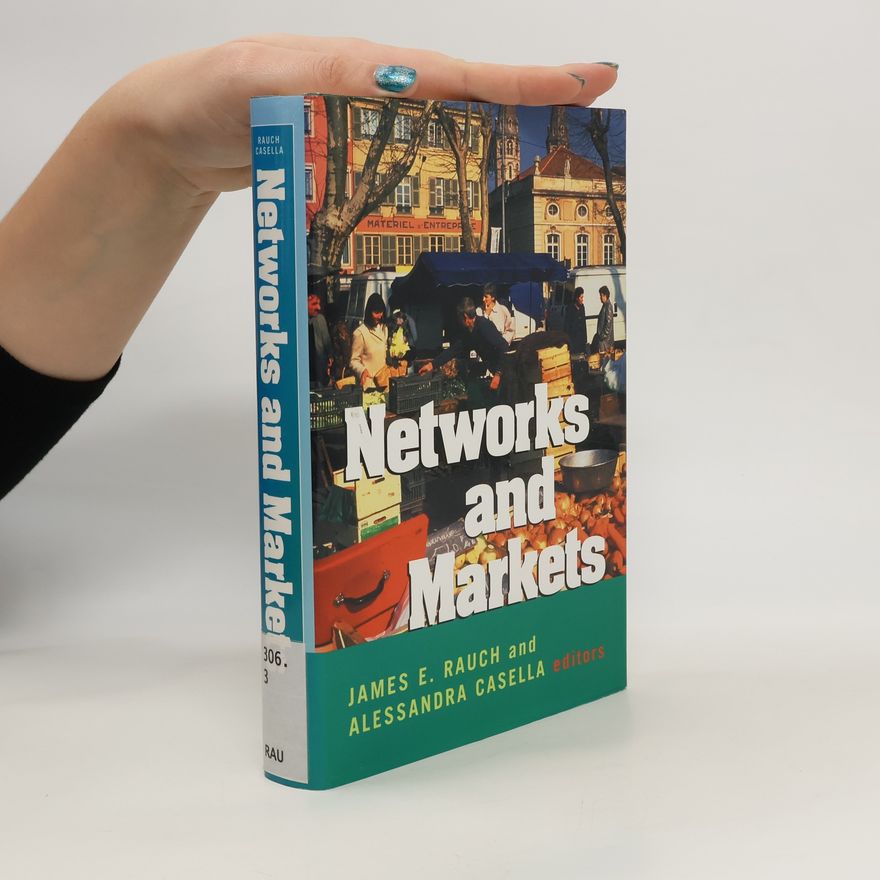 James E Rauch Networks and Markets