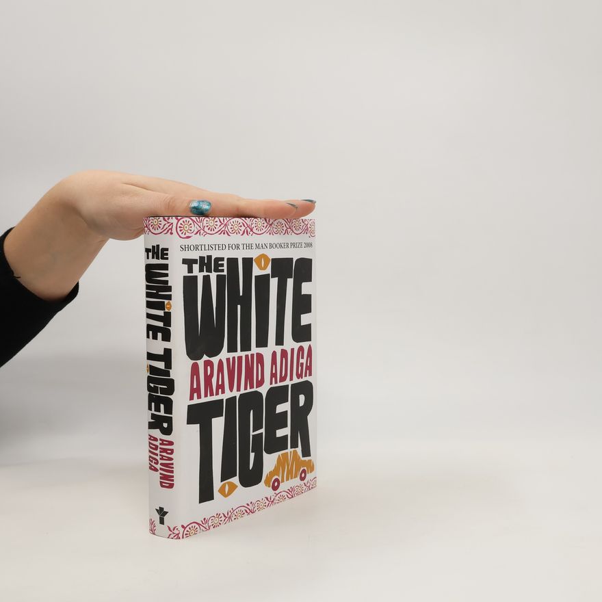 Aravind Adiga The white tiger