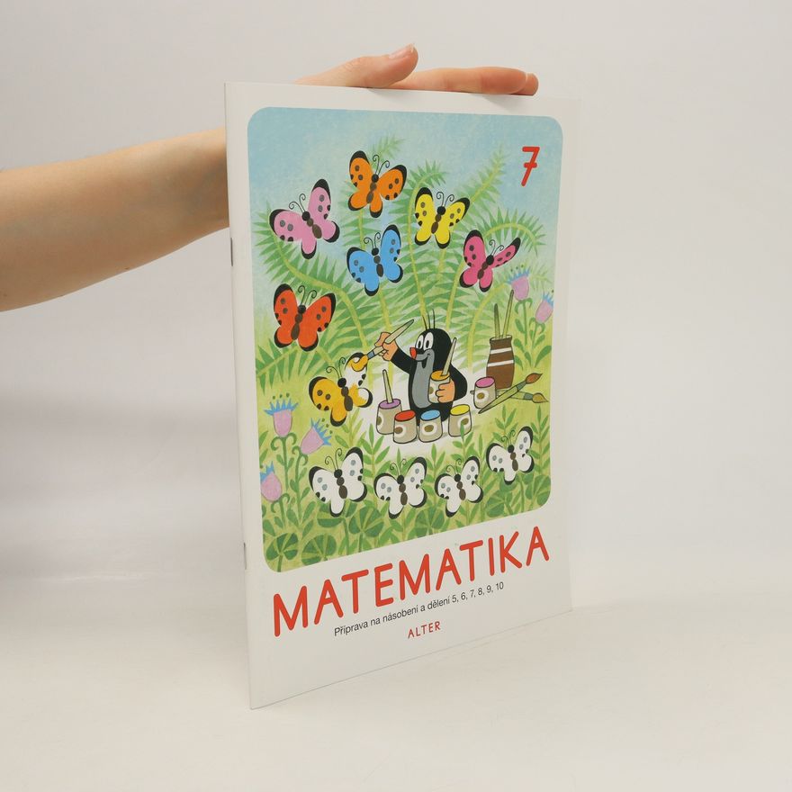 Ondřej Vlček Matematika. 7, Příprava na násobení a dělení 5, 6, 7, 8, 9, 10