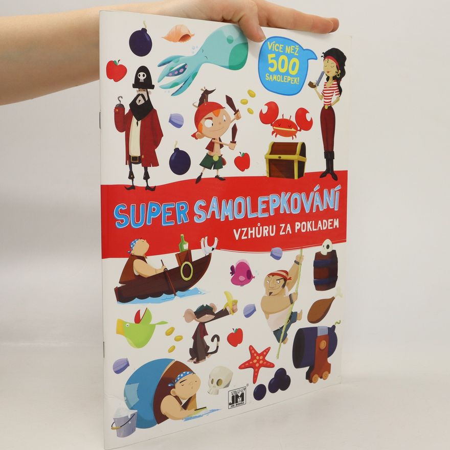 Various authors Super samolepkování. Vzhůru za pokladem