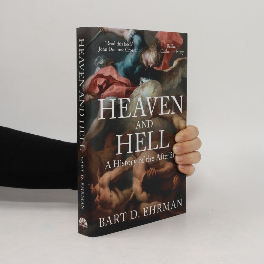Bart D. Ehrman Heaven and Hell