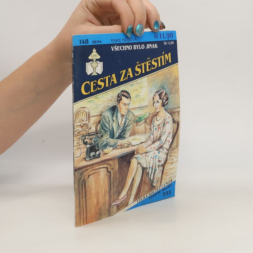 Marie Křížová Všechno bylo jinak. Cesta za štěstím