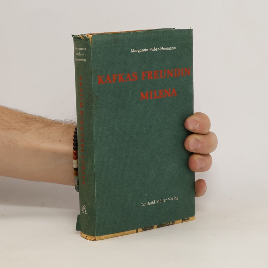 Margarete Buber-Neumann Milena, Kafkas Freundin