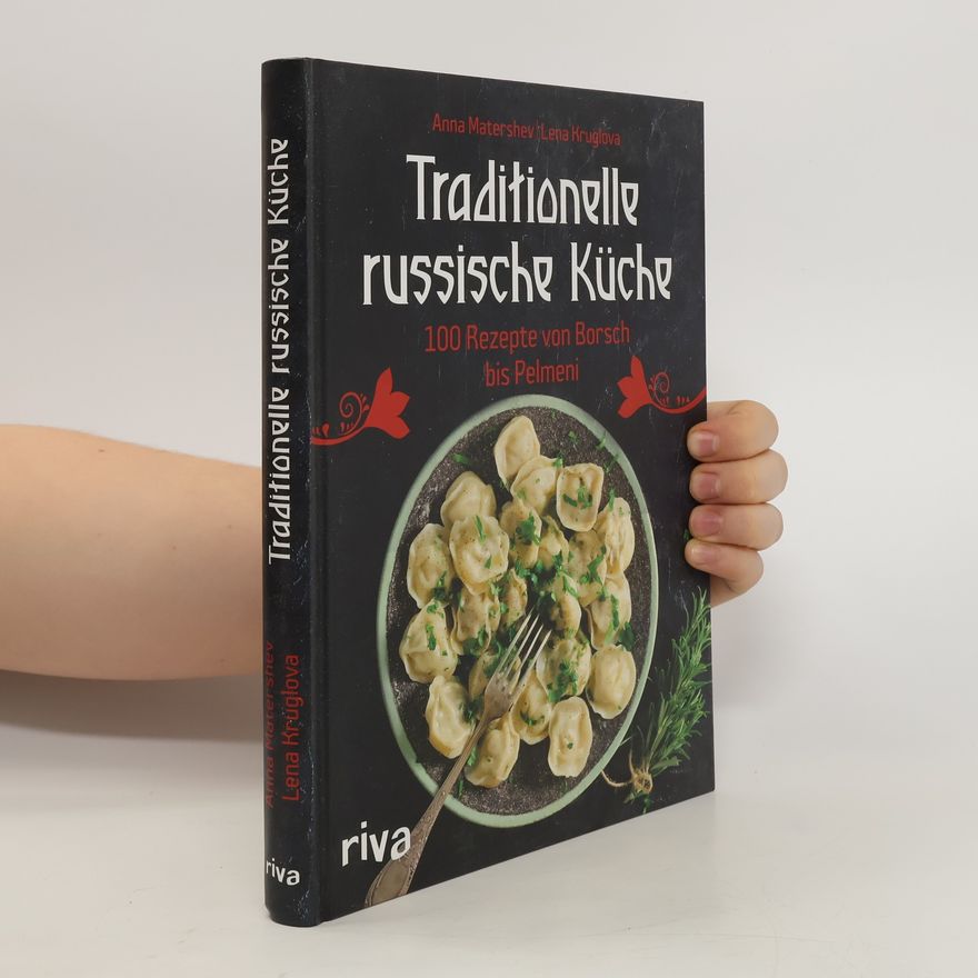 Anna Matershev Traditionelle russische Küche