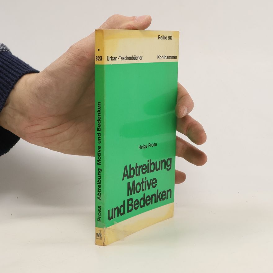 Helge Pross Abtreibung. Motive und Bedenken