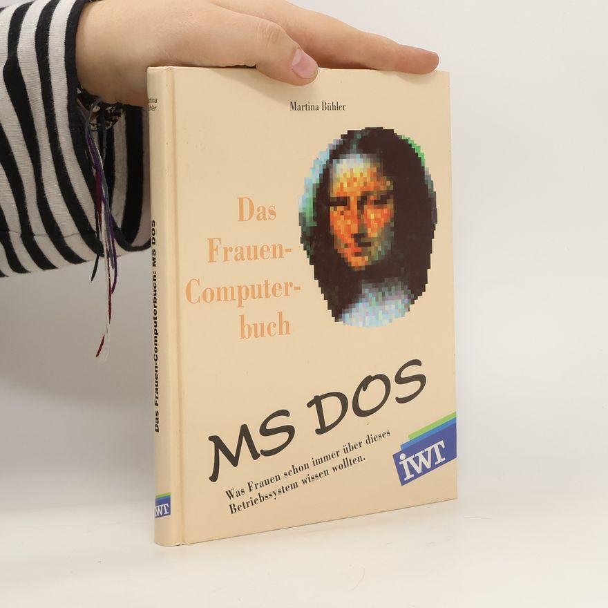 Martina Bühler Das Frauen-Computerbuch: MS-DOS