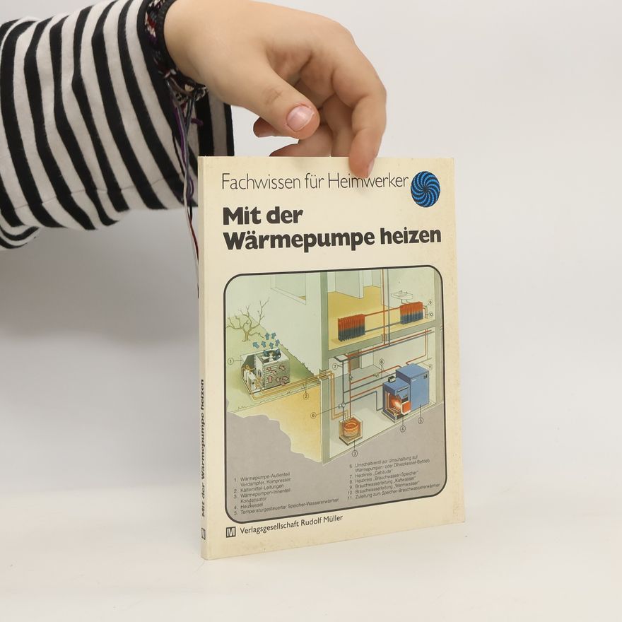 Helmut Weik Mit der Wärmepumpe heizen