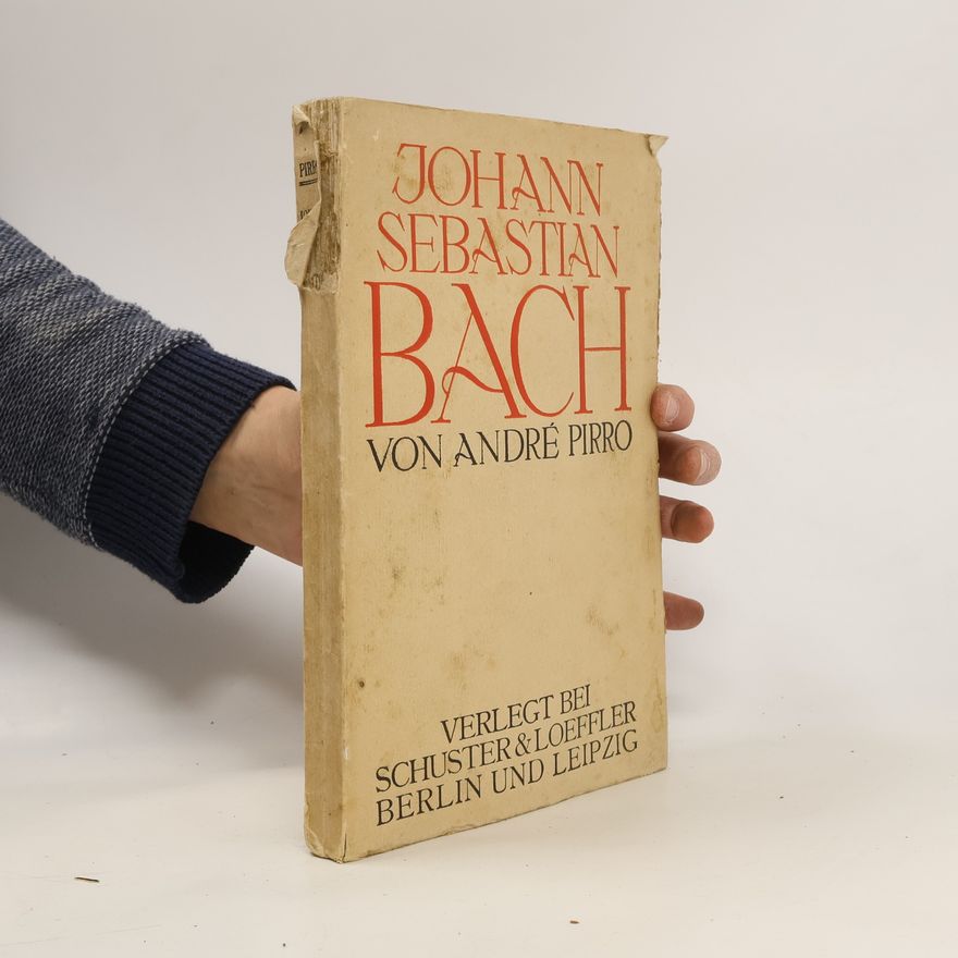 André Pirro Johann Sebastian Bach