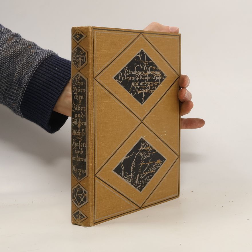 Hermann Meerwarth Von Hörnchen, Biber und Bilchen, Mäusen, Hasen und anderen Nagern