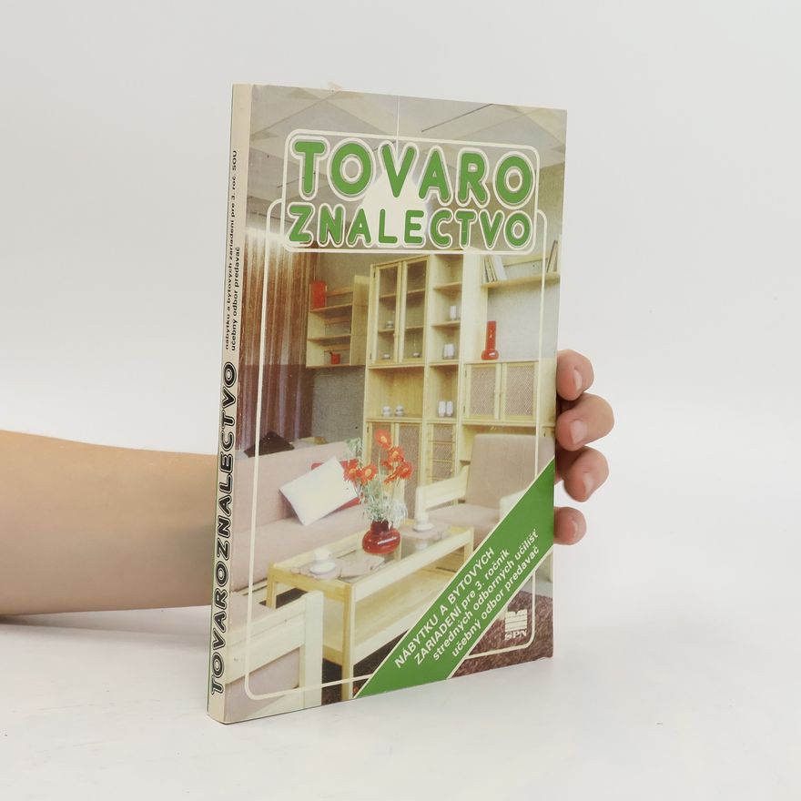 Autorenkollektiv Tovaroznalectvo nábytku a bytových zariadení pre 3. ročník stredných odborných učilíšť učebný odbor predavač
