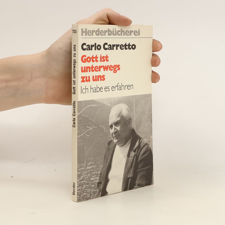 Carlo Carretto Gott ist unterwegs zu uns