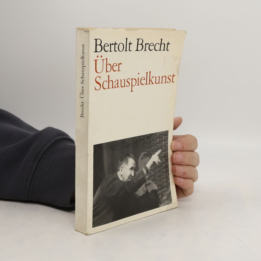 Bertolt Brecht Über Schauspielkunst