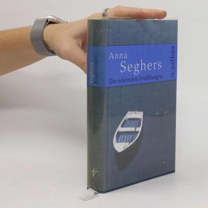Anna Seghers Die schönsten Erzählungen