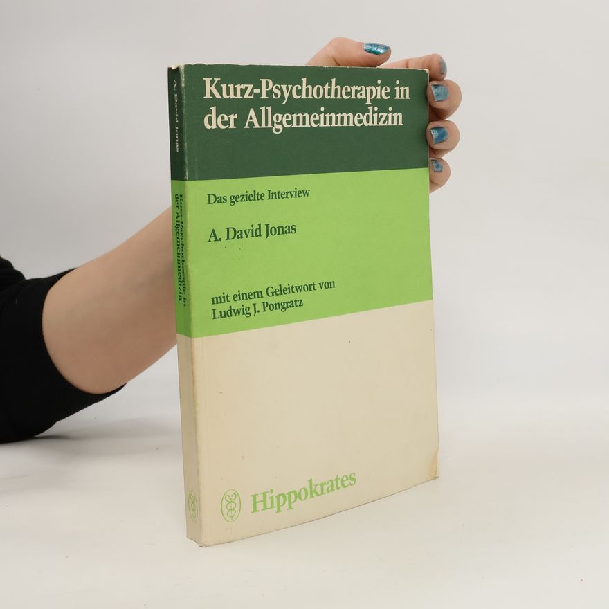 Adolphe David Jonas Kurz-Psychotherapie in der Allgemeinmedizin