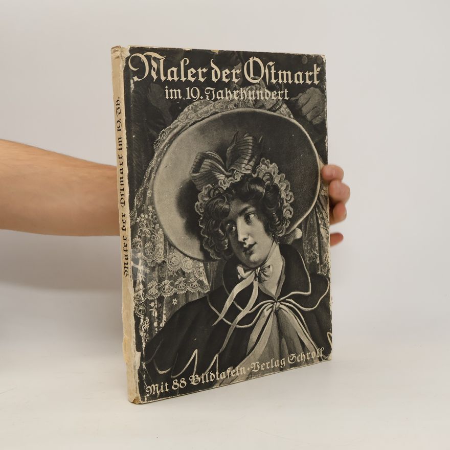 Bruno Grimschitz Maler der Ostmark im 19. Jahrhundert