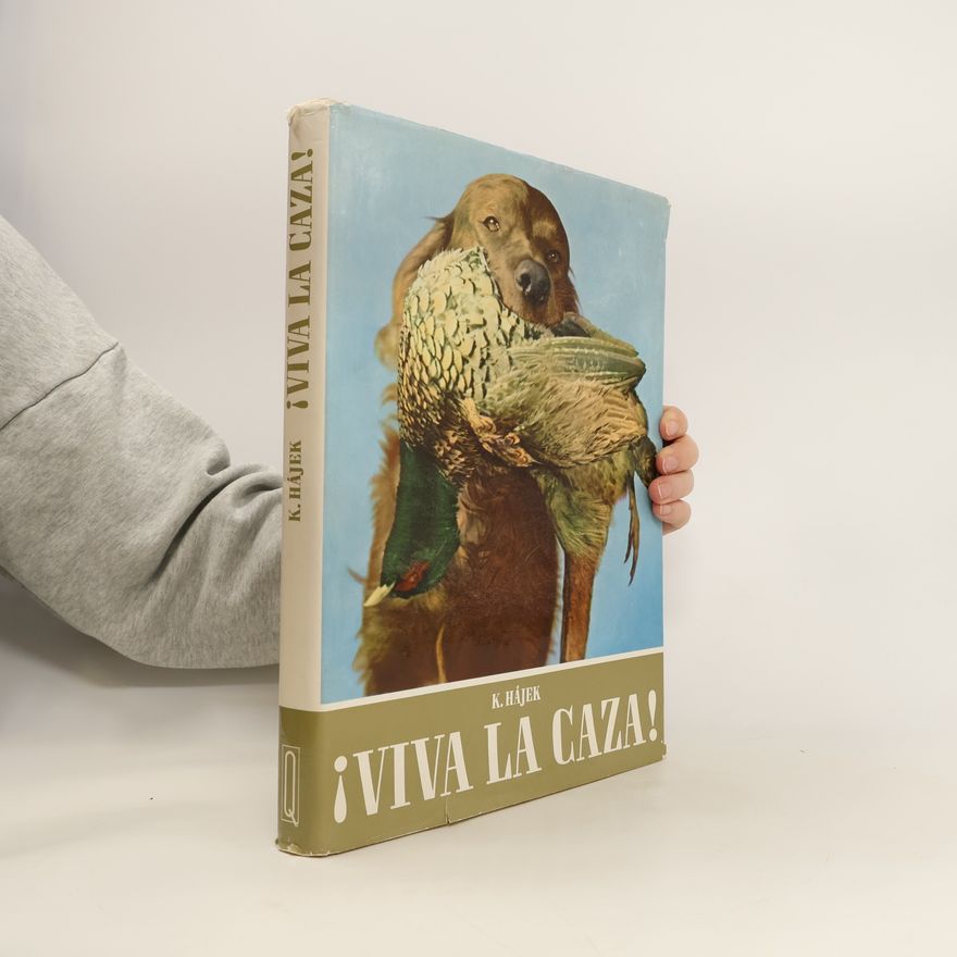 Karel Hájek Viva la caza!
