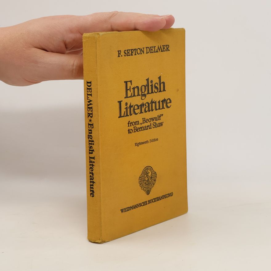 Delmer Sefton F. English Literature from "Beowulf" to Bernard Shaw