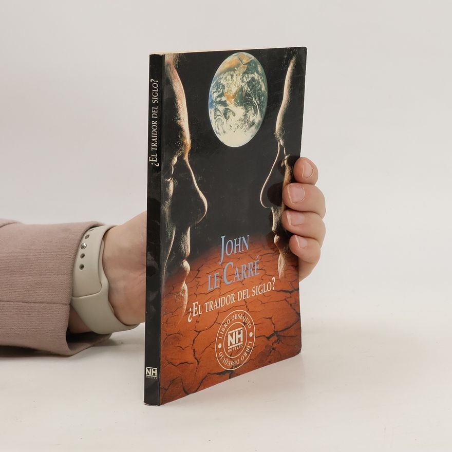 John le Carré El Traidor del Siglo