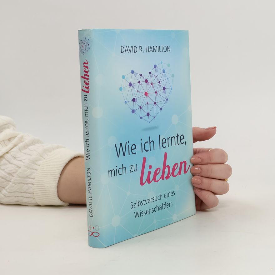 David R. Hamilton Wie ich lernte, mich zu lieben
