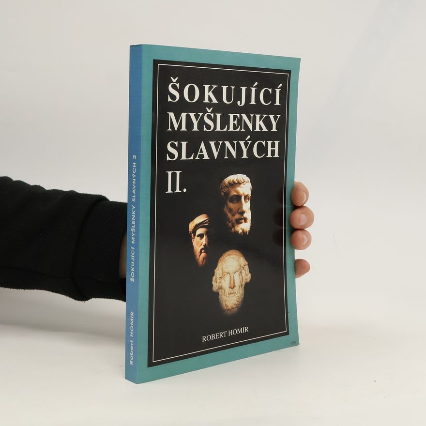 Robert Homir Šokující myšlenky slavných II.