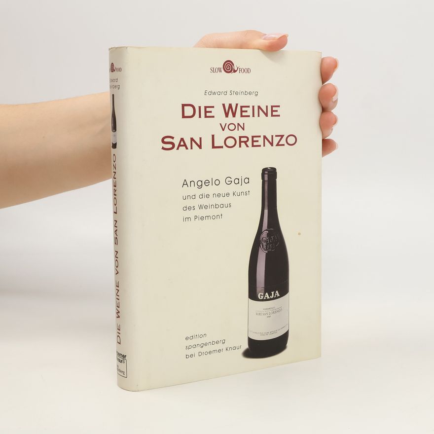 Edward Steinberg Die Weine von San Lorenzo