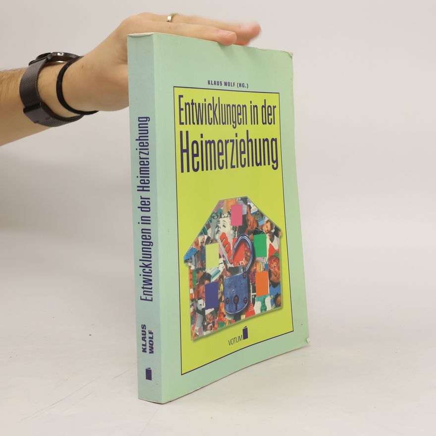 Klaus-Peter Wolf Entwicklungen in der Heimerziehung