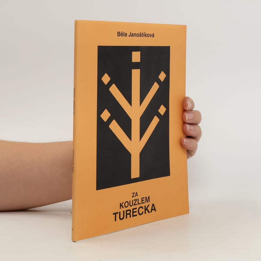 Běla Janoštíková Za kouzlem Turecka