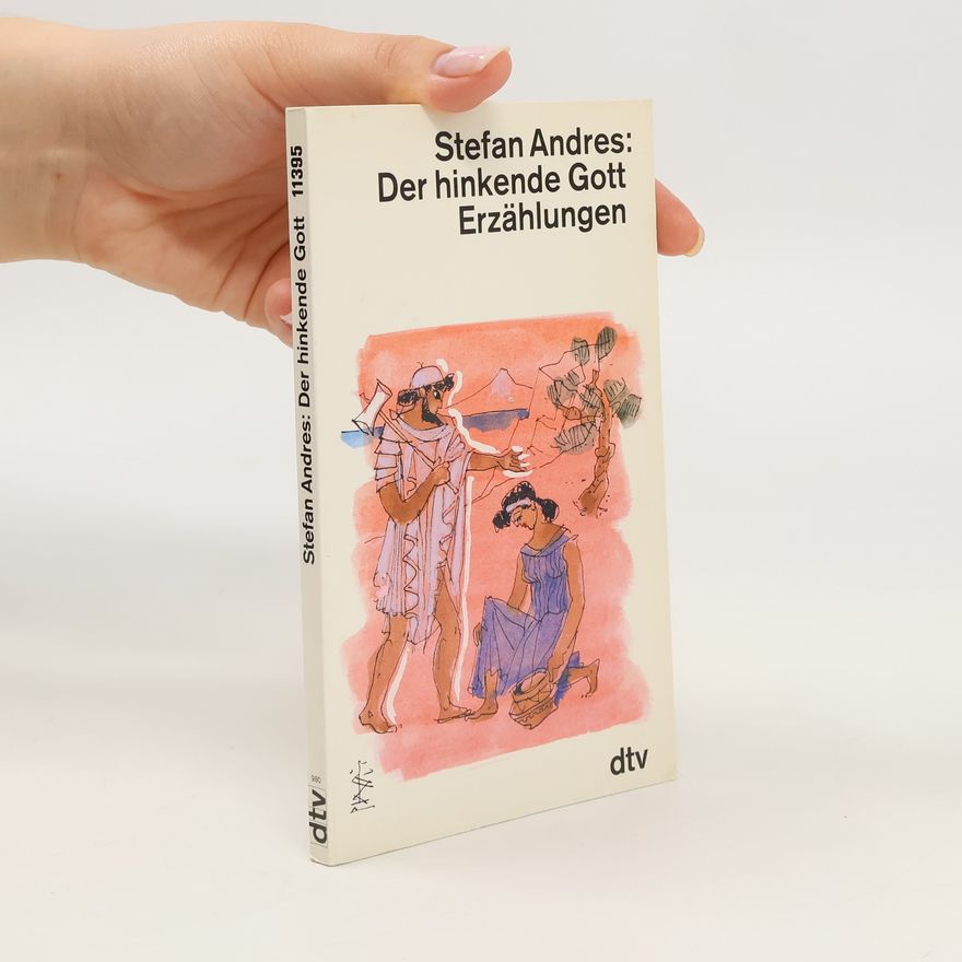 Stefan Andres Der hinkende Gott