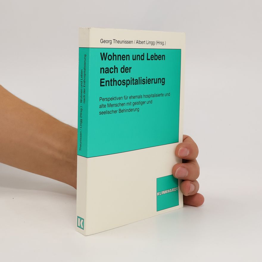 Georg Theunissen Wohnen und Leben nach der Enthospitalisierung