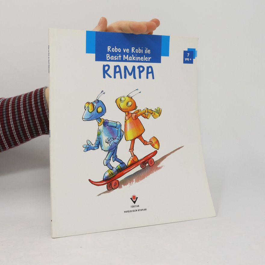 Auteurscollectief Robo ve Robi ile Basit Makineler. Rampa