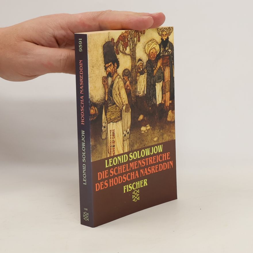 Leonid V. Solovʹev Die Schelmenstreiche des Hodscha Nasreddin