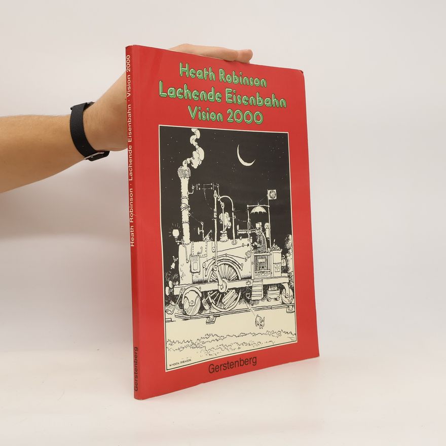 W. Heath Robinson Lachende Eisenbahn