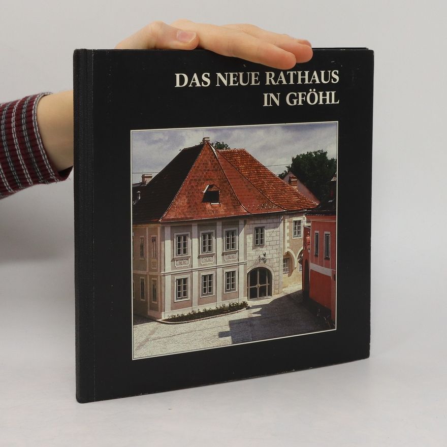 Walter Enzinger Das neue Rathaus in Gföhl oder das alte Edhoferhaus