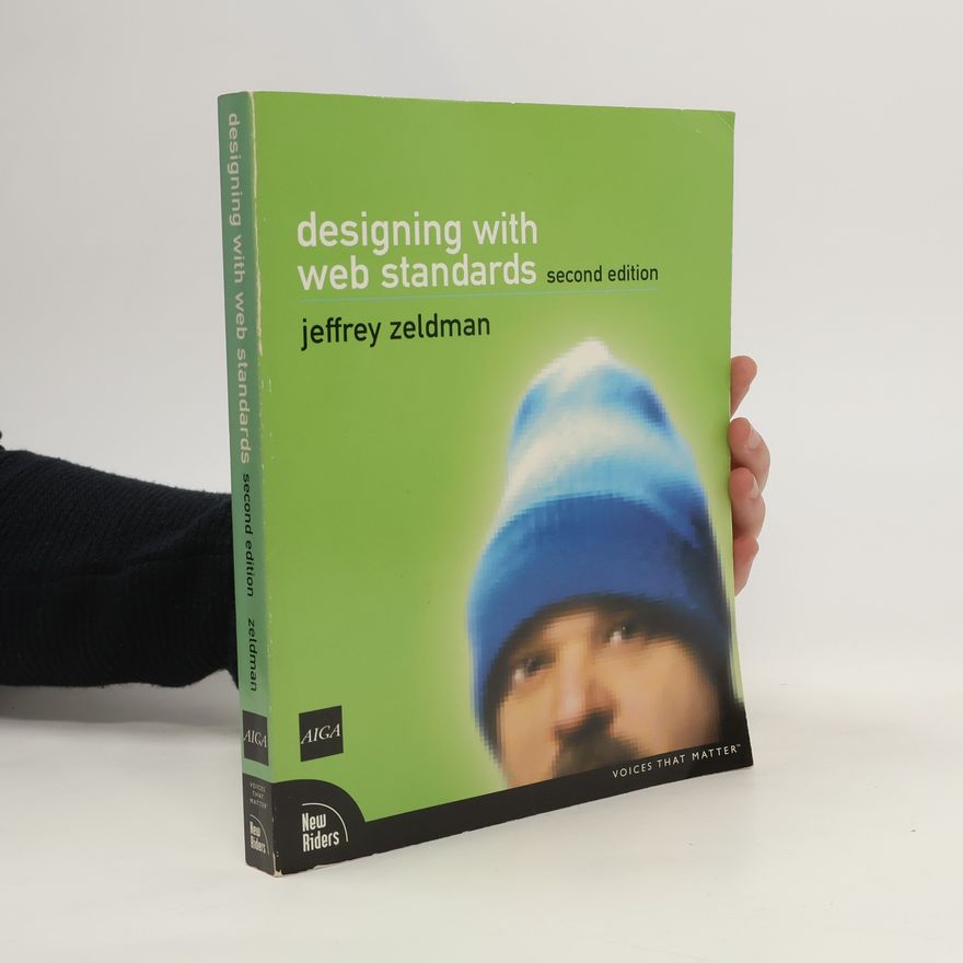 Jeffrey Zeldman Designing with Web Standards (2nd Edition)