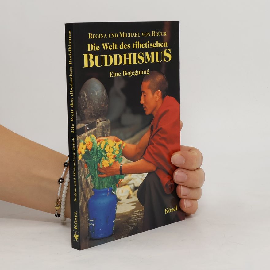 Michael Brück Die Welt des tibetischen Buddhismus : eine Begegnung