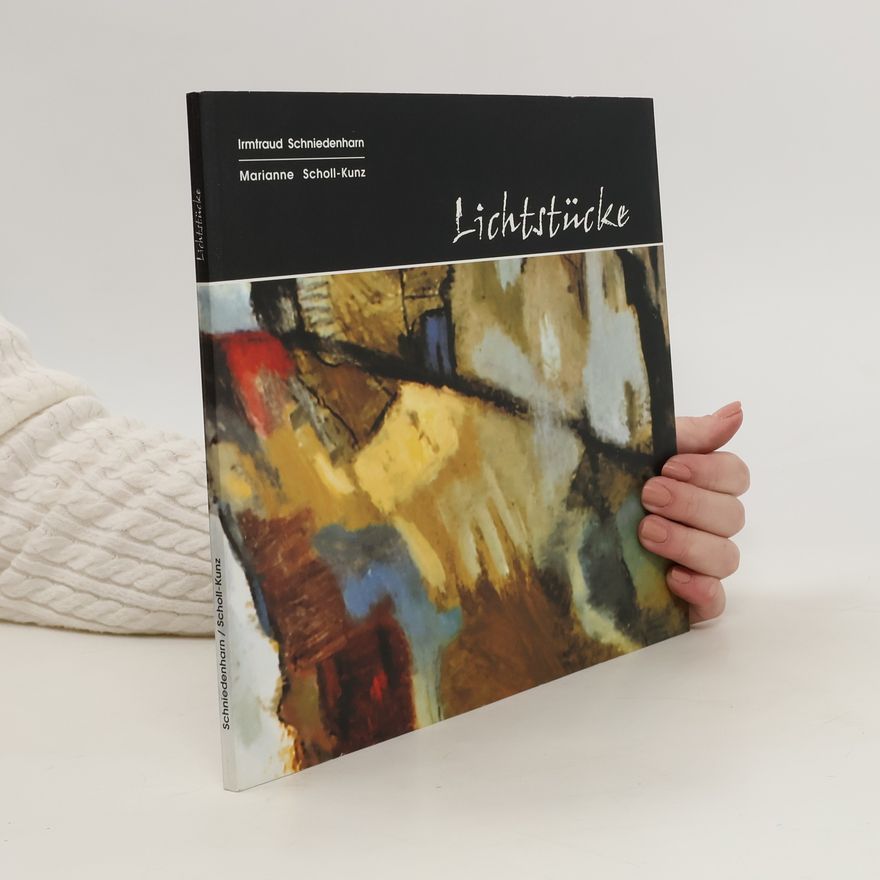 Marianne Scholl-Kunz Lichtstücke