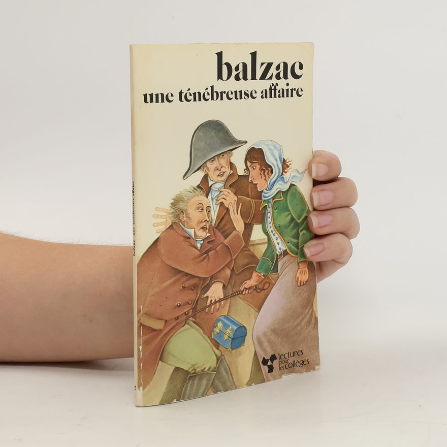 Honoré de Balzac Une ténébreuse affaire