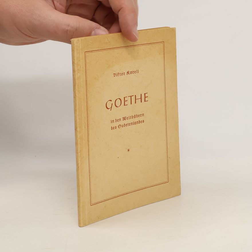 Viktor Razell Goethe in den Weltbädern des Sudetenlandes