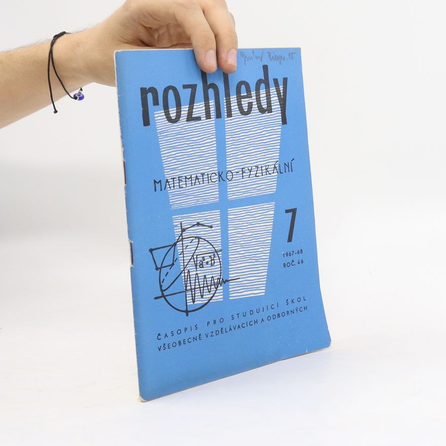 Collectif d'auteurs Rozhledy matematicko-fyzikální. Ročník 46. Číslo 7