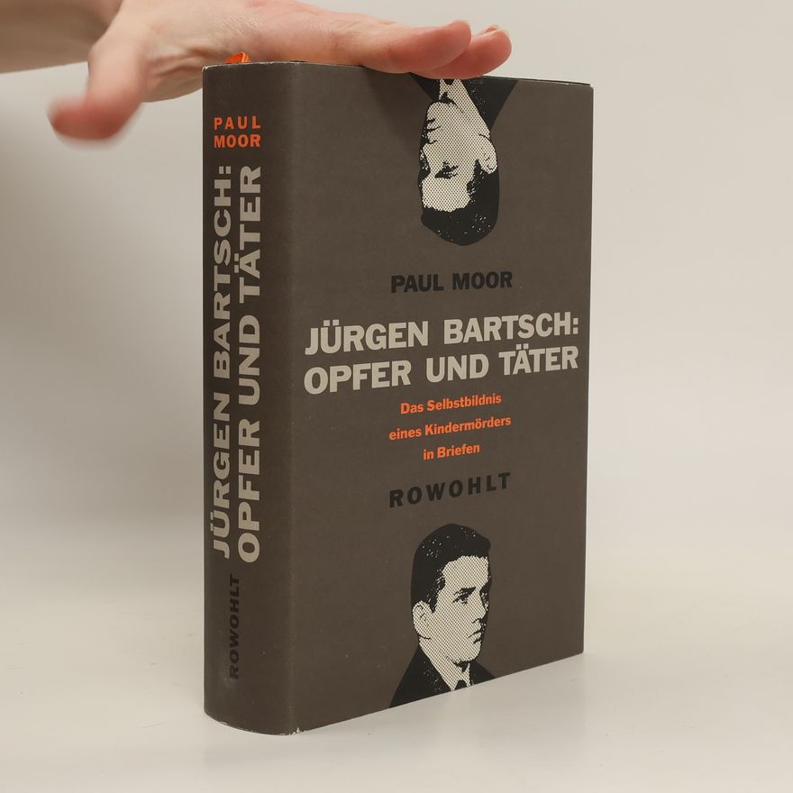 Jürgen Bartsch Jürgen Bartsch: Opfer und Täter