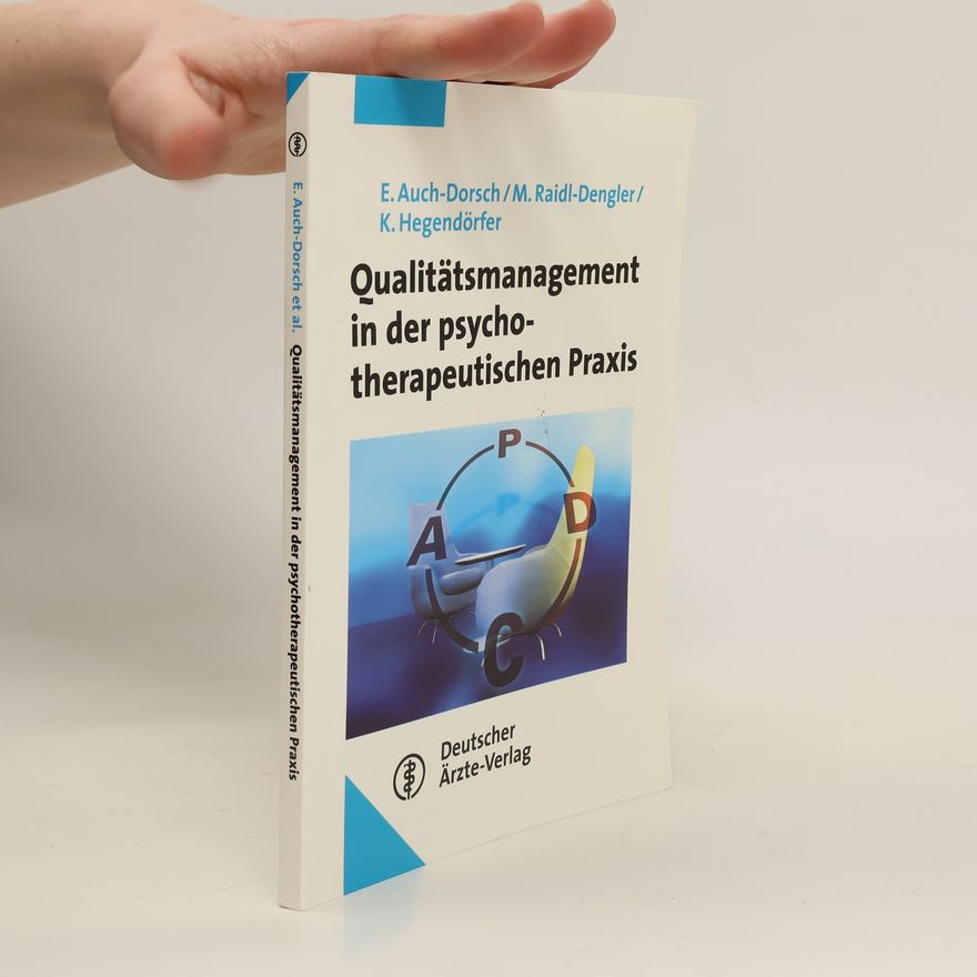 Emma Auch-Dorsch Qualitätsmanagement in der psycho-therapeutischen Praxis
