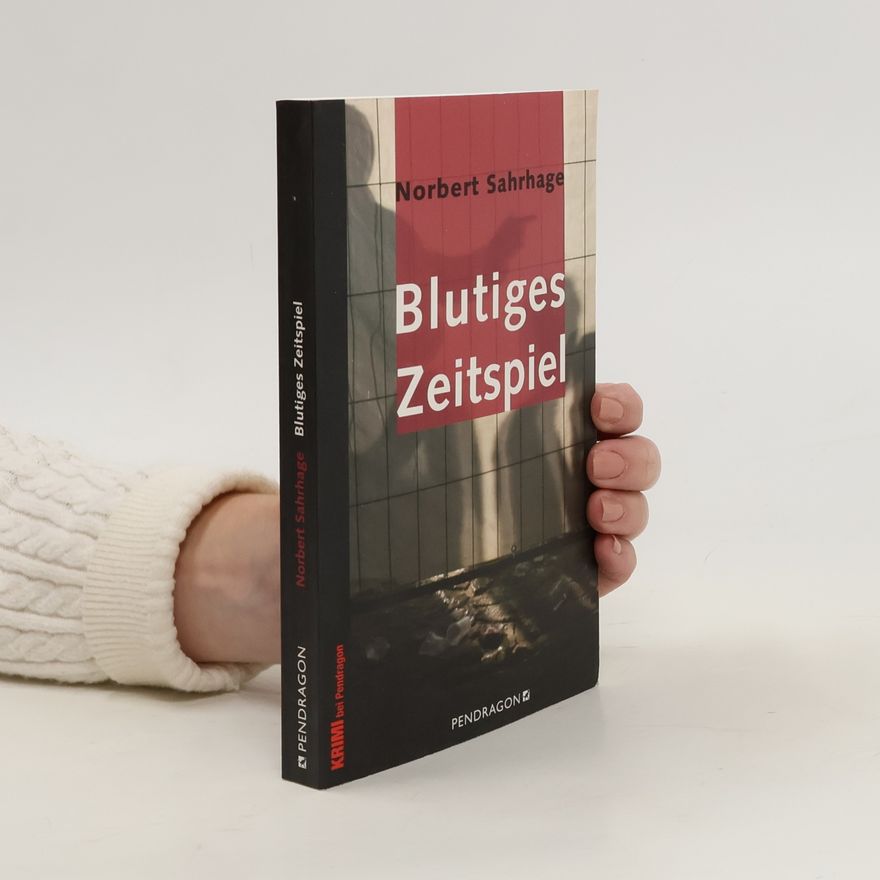 Norbert Sahrhage Blutiges Zeitspiel