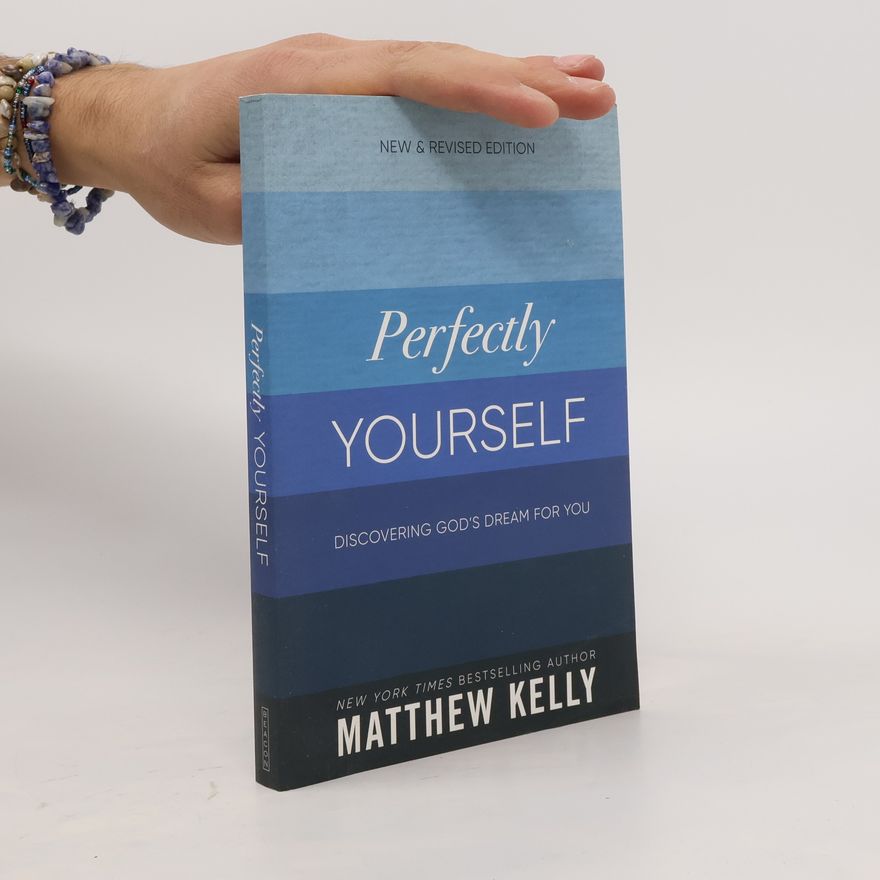 Matthew Kelly Perfectly Yourself
