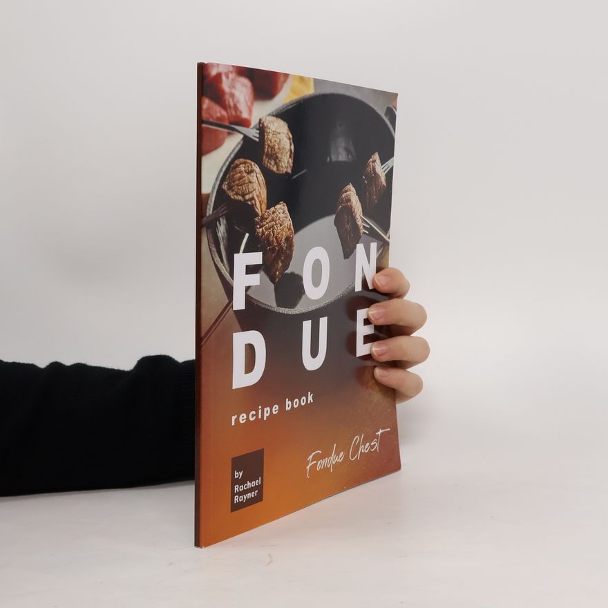 Rachael Rayner Fondue Recipe Book: Fondue Chest