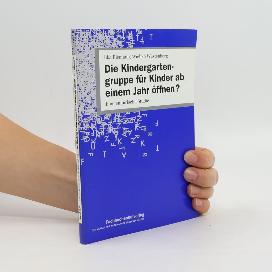 Ilka Riemann Die Kindergartengruppe für Kinder ab einem Jahr öffnen?