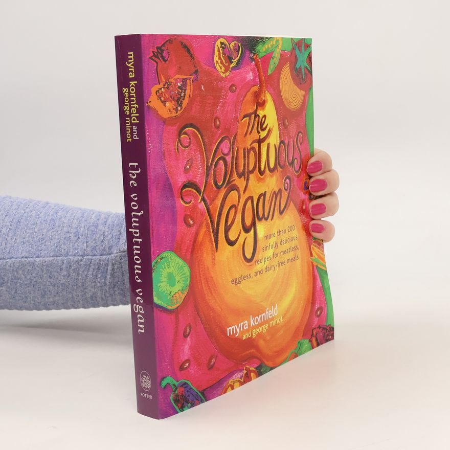 George Minot The Voluptuous Vegan