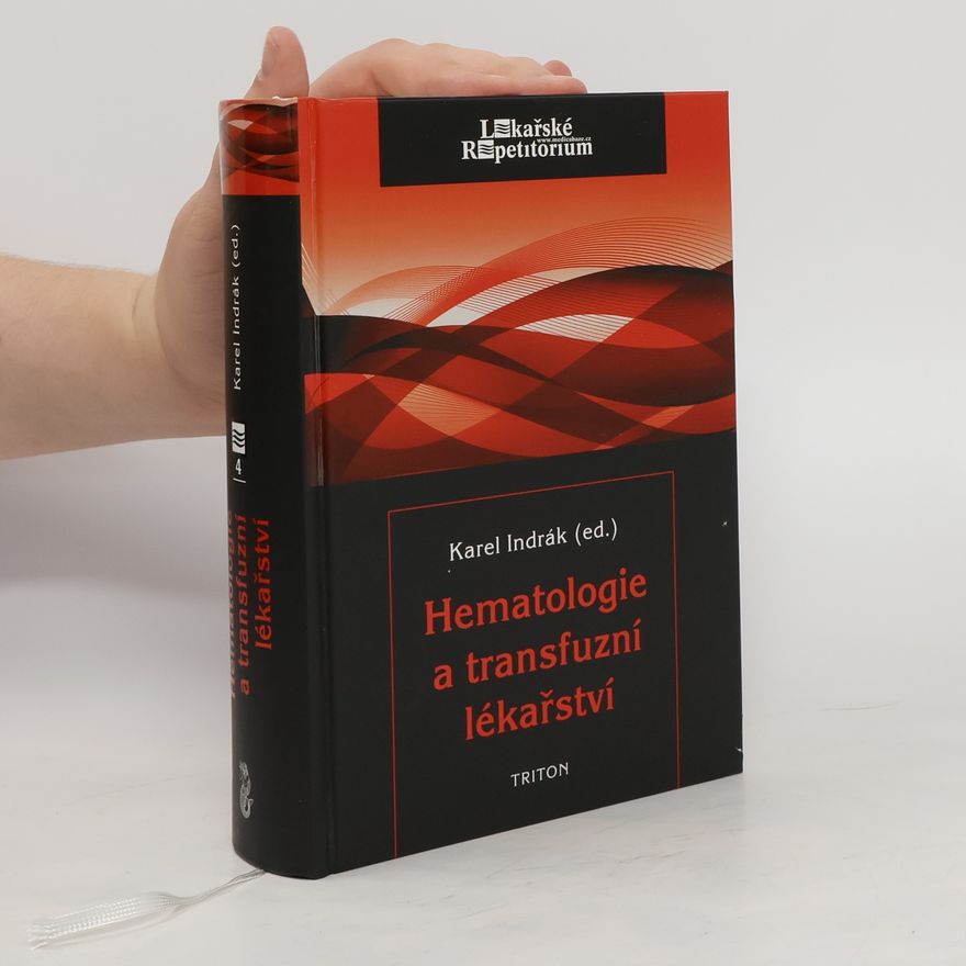 Karel Indrák Hematologie a transfuzní lékařství