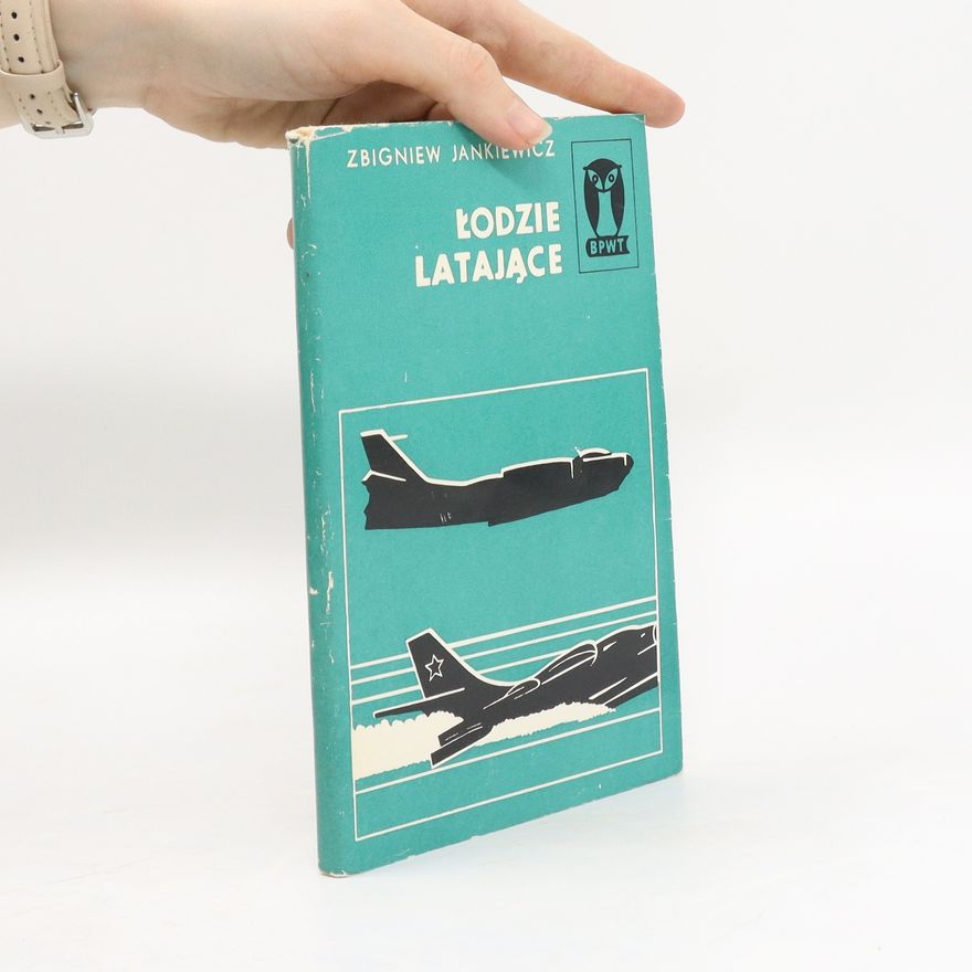 Zbigniew Jankiewicz Łodzie latające