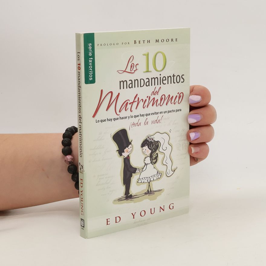 Ed Young Los Diez Mandamientos del Matrimonio